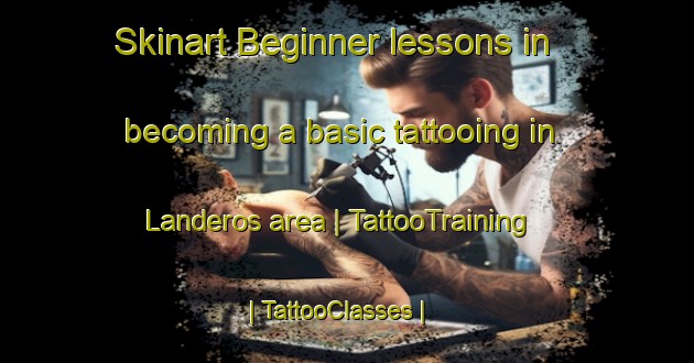 Skinart Beginner lessons in becoming a basic tattooing in Landeros area | TattooTraining | TattooClasses | SkinartTraining-Mexico